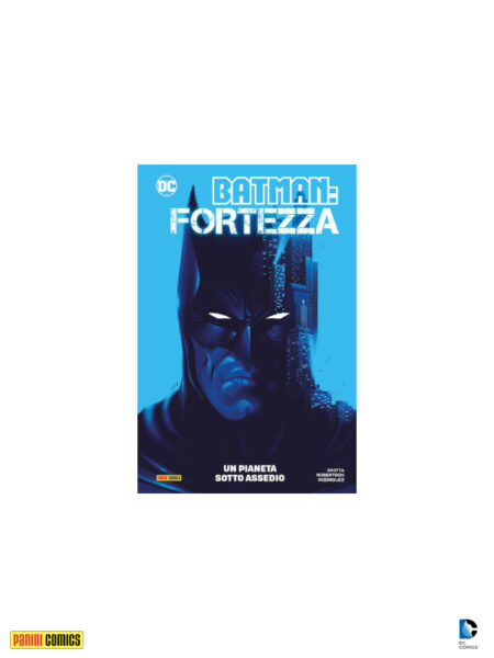 Panini Comics DC Batman Fortezza Un Pianeta Sotto Assedio